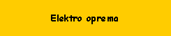 Text Box: Elektro oprema